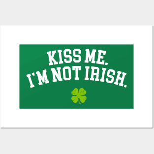 Kiss Me I'm Not Irish Posters and Art